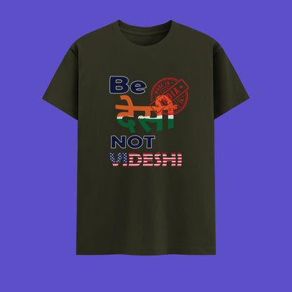 Be Desi Not Videshi – Classic Cotton Tee for Vocal for Local Movement