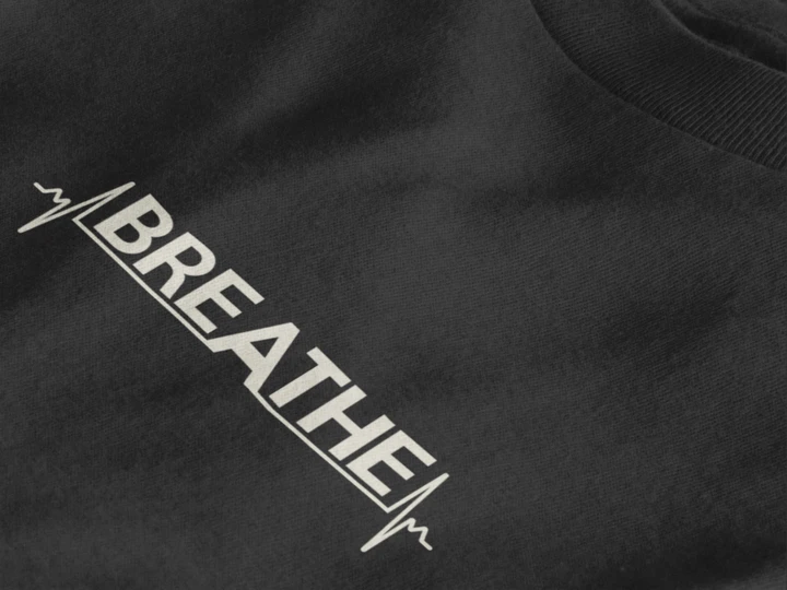 Breathe Heartbeat Typography Unisex T-Shirt