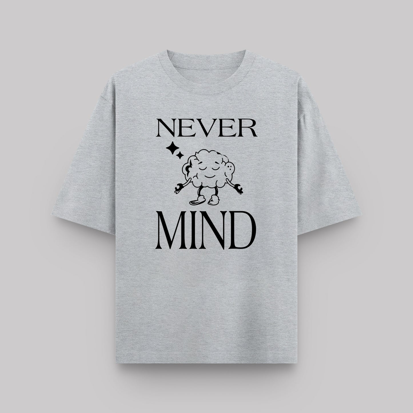 Never Mind Oversized Cotton T-Shirt for Men | TrendzKraft