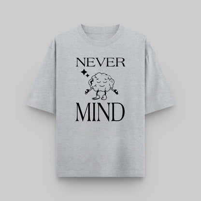 Never Mind Oversized Cotton T-Shirt for Men | TrendzKraft