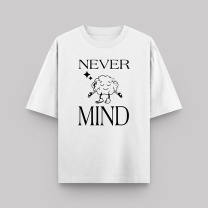 Never Mind Oversized Cotton T-Shirt for Men | TrendzKraft