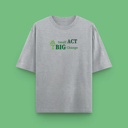 Small Act, Big Change – Light Oversized Cotton Tee